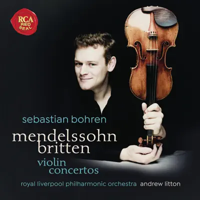 Mendelssohn & Britten: Violin Concertos - Royal Liverpool Philharmonic Orchestra Mendelssohn & Britten: Violin Concertos - Royal Liverpool Philharmonic Orchestra