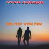 Can Stay with You (Extended Vocal Psy Trance Mix) - Single album lyrics, reviews, download