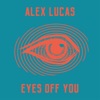 Eyes Off You - Single