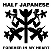 Half Japanese - Love Explosion
