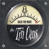 The Tin Cans - The Time is Right