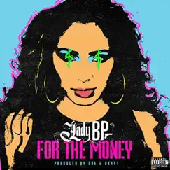 For the Money - Single by Lady BP album reviews, ratings, credits