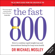 Dr. Michael Mosley - The Fast 800: How to Combine Rapid Weight Loss and Intermittent Fasting for Long-Term Health (Unabridged)
