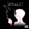 Inhale! (feat. Lazy3x) - KIDx lyrics