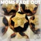 Moms Fade Out - YOU LiTTLE STAR lyrics