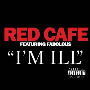 I'm Ill (feat. Fabolous) - Single