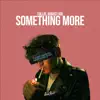 Stream & download Something More - Single