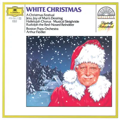 White Christmas: A Christmas Festival - Boston Pops Orchestra White Christmas: A Christmas Festival - Boston Pops Orchestra
