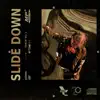 Slide Down - Single album lyrics, reviews, download