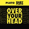 Over Your Head by Future iTunes Track 2