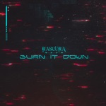 Rascura - Burn It Down