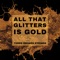 All That Glitters Is Gold (feat. El'rose) artwork