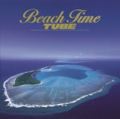 TUBE - Beach Time