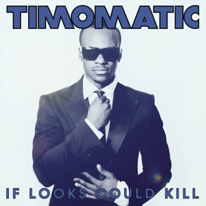 Timomatic - If Looks Could Kill - 排舞 編舞者