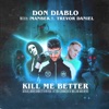 Don Diablo - Kill Me Better (feat. Trevor Daniel)