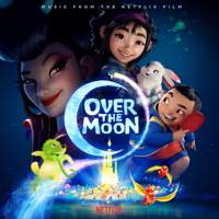 Phillipa Soo, Cathy Ang & Steven Price - Over the Moon (Music from the Netflix Film) artwork