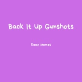 Back It Up Gunshots artwork