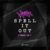Spell It Out (feat. Lo) - Single album lyrics, reviews, download