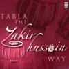 Stream & download Tabla - The Zakir Hussain Way