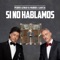 Si No Hablamos - Pedro Aznar & Manuel García lyrics