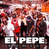 El Pepe (feat. Haraca Kiko & Choco Face) [Remix] artwork
