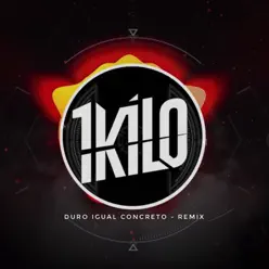 Duro Igual Concreto (feat. Gabrá, Knust, Baviera, Pelé MilFlows & MD) [Remix] - Single - 1Kilo