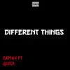 Different Things (feat. Quick) - Single album lyrics, reviews, download