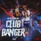 Club Banger - YN Jay & Louie Ray lyrics