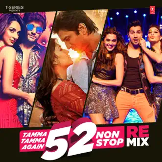 Tamma Tamma Again 52 Non Stop Remix by Arya Acharya, Aditi Singh Sharma, Adityan, Alisha Chinai, Amaal Mallik, Amit Mishra, Anuradha Paudwal, Anushka Sharma, Apeksha Dandekar, Arijit Singh, Armaan Malik, Arman Hasan, Badshah, Bappi Lahiri, Benny Dayal, Brijesh Shandilya, Brown Gal, Bups Saggu, Kedrock & Sd Style album reviews, ratings, credits