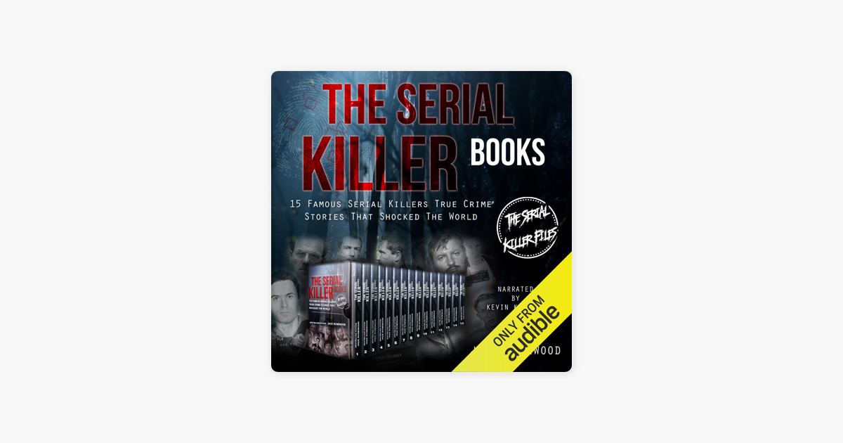 ‎The Serial Killer Books: 15 Famous Serial Killers True Crime Stories ...