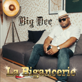 La Bigancerie - Big Dee