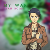 My War (From "Shingeki No Kyojin: The Final Season") - Alan Rojas