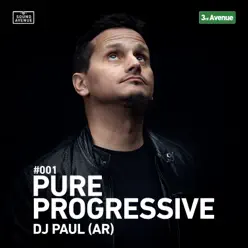 Pure Progressive 001: DJ Paul (AR) [DJ Mix] - DJ Paul