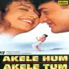 Akele Hum Akele Tum (Original Motion Picture Soundtrack) album lyrics, reviews, download
