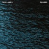 TWO LANES - Phases