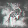 SubRosa album lyrics, reviews, download