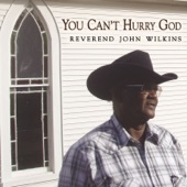 Rev. John Wilkins - Jesus Will Fix It