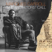 Marques Carroll - The Ancestors' Call Upon Us