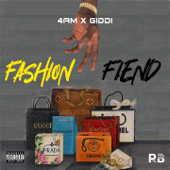 Fashion Fiend - 4AM & GIDDI