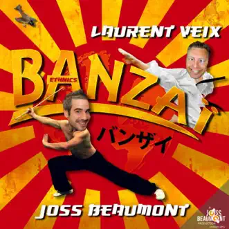 Banzaî - Single by Laurent Veix & Joss Beaumont album reviews, ratings, credits