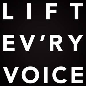 Lift Ev'ry Voice and Sing (feat. The String Queens) [The Undefeated Mix] - Single