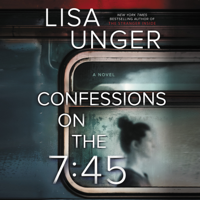 Lisa Unger - Confessions on the 7:45 artwork