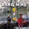 Bang Mine (feat. Yung Zaay) - Almighty Zay lyrics