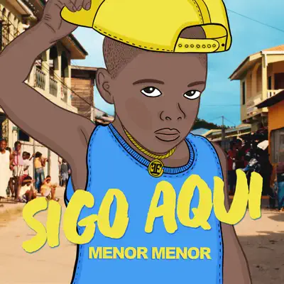 Sigo Aquí - Single - Menor Menor