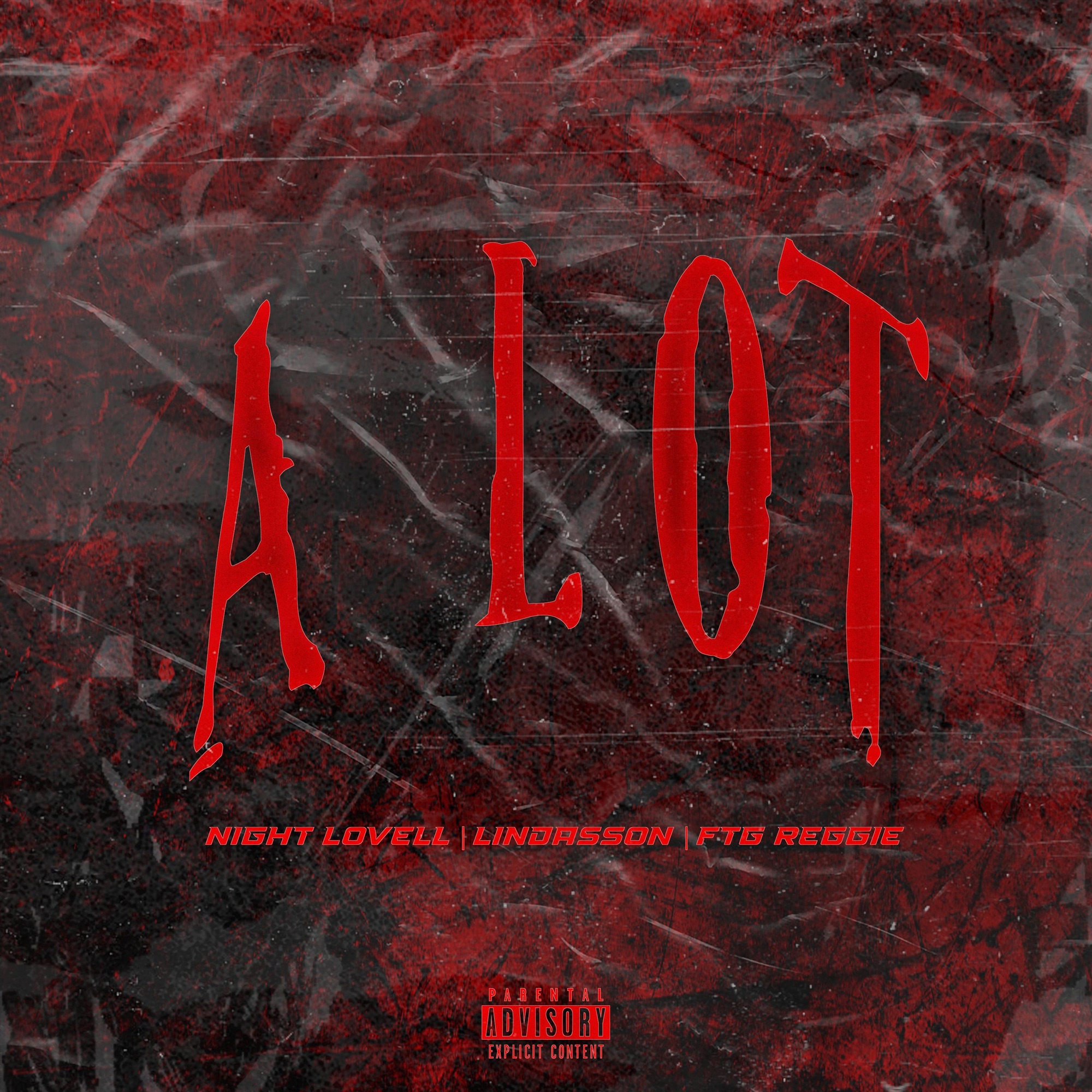 Night Lovell, Lindasson & FTG Reggie - A Lot - Single