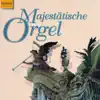 Stream & download Majestatische Orgel