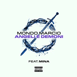 Mondo Marcio - Angeli e demoni (feat. Mina)