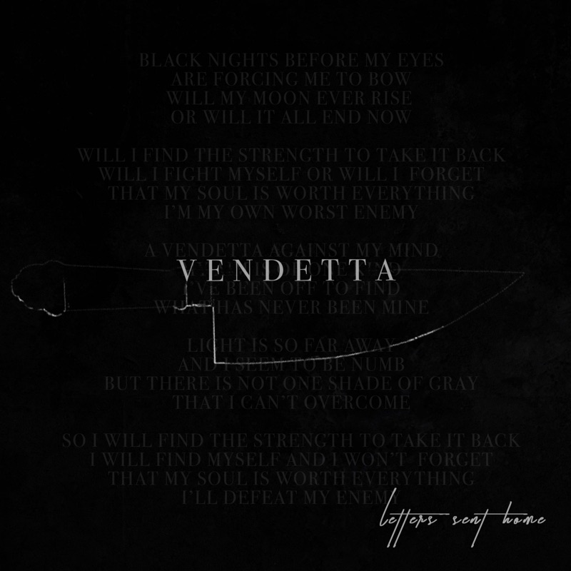 The letter will be sent tomorrow. Vendetta текст. Vendetta Lyrics. Letters sent Home.