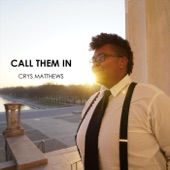 Crys Matthews - Call Them In