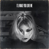 I'll Make You Love Me artwork